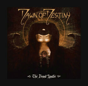 DAWN OF DESTINY - BEAST INSIDE