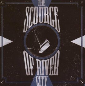 SCOURGE OF RIVER CITY - SCOURGE OF RIVER CITY
