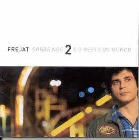 FREJAT, ROBERTO - SOBRE NOS DOIS E O ...