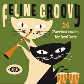 VARIOUS ARTISTS - FELINE GROOVY: 24 PURR...
