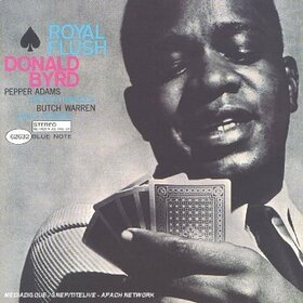 BYRD, DONALD - ROYAL FLUSH