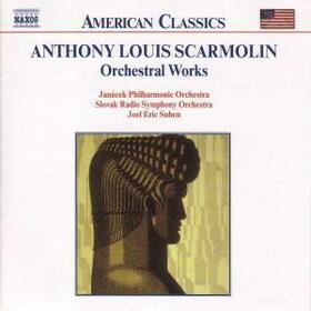 SCARMOLIN, A.L. - ORCHESTRAL WORKS