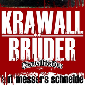 KRAWALLBRUDER - AUF MESSERS SCHNEIDE