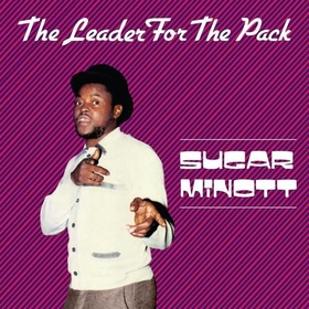 MINOTT, SUGAR - LEADER FOR THE PACK