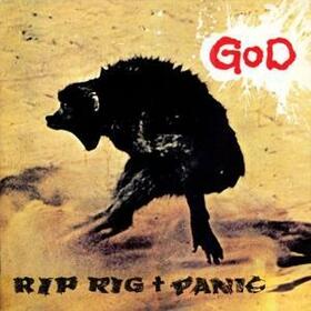 RIP RIG AND PANIC - GOD -EXPANDED-
