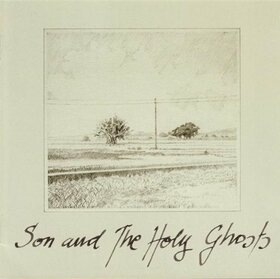 SON & HOLY GHOSTS - LYRICS & SONGS
