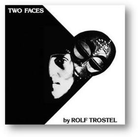 TROSTEL, ROLF - TWO FACES