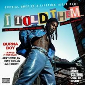 BURNA BOY - I TOLD THEM -HQ-
