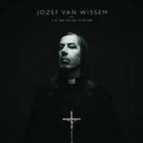 WISSEM, JOZEF VAN - IT IS TIME FOR YOU TO RETURN