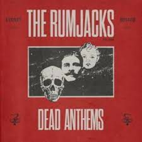 RUMJACKS - DEAD ANTHEMS