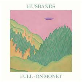 HUSBANDS - FULL-ON MONET -HQ-