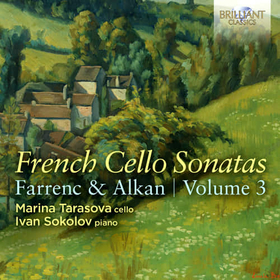 MARINA TARASOVA - FRENCH CELLO SONATAS, VOL.3: ALKAN & FAR