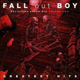 FALL OUT BOY - BELIEVERS NEVER DIE 2