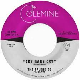 SPLENDIDS & EAMON - CRY BABY CRY BLAME MY HEART