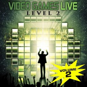 VIDEO GAMES LIVE - VIDEO GAMES LIVE:LEVEL 2 
