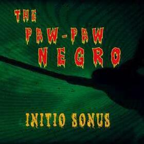 PAW-PAW NEGRO - INITIO SONUS