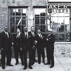 TAKE 6 - BELIEVE