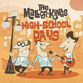 MALLOR KINGS - HIGH SCHOOL DAYS
