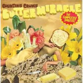 COUNTING CROWS - BUTTER MIRACLE THE COMPLETE SWEETS