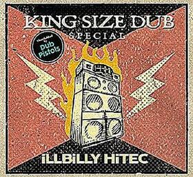 VARIOS ARTISTAS - KING SIZE DUB SPECIAL: ILLBILLY HITEC
