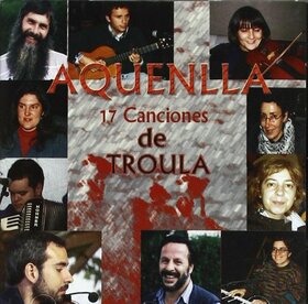 A QUENLLA - 17 CANCIONES DE TROULA