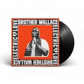 BROTHER WALLACE - ELECTRIC LOVE