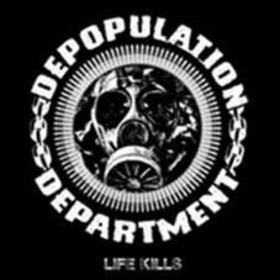 DEPOPULATION DEPARTMENT - LIFE KILLS