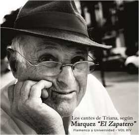 MARQUEZ -EL ZAPATERO- - LOS CANTES DE TRIANA SEGUN MARQUEZ