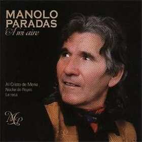 PARADAS, MANOLO - A MI AIRE