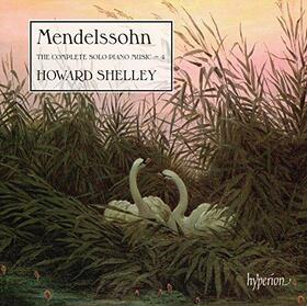 MENDELSSOHN, FELIX - COMPLETE SOLO PIANO MUSIC