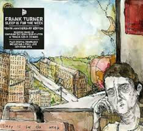 TURNER, FRANK - SLEEP IS FOR THE WEEK