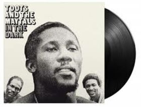 TOOTS AND THE MAYTALS - IN THE DARK