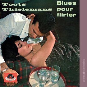 THIELEMANS, TOOTS - BLUES POUR FLIRTER
