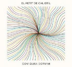 PETIT DE CAL ERIL - COM QUAN DORMIM