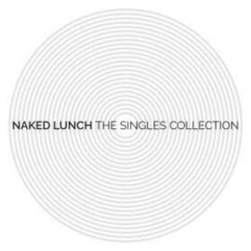 NAKED LUNCH - SINGLES COLLECTION