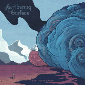 WITHERING SURFACE - MEET YOUR MAKER