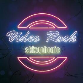 SKIZOPHONIC - VIDEO ROCK