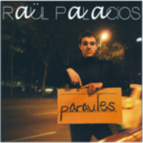 PALACIOS, RAUL - PARAULES
