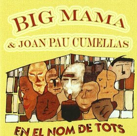 BIG MAMA - EN EL NOM DE TOTS