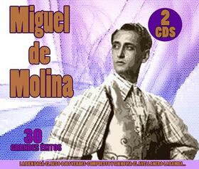 MOLINA, MIGUEL DE - 30 GRANDES EXITOS