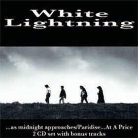 WHITE LIGHTNING - AS MIDNIGHT APPROACHES/PARADISE AT A PRICE