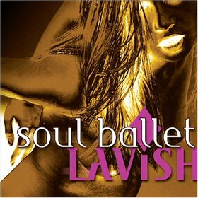 SOUL BALLET - LAVISH