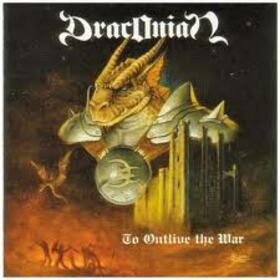 DRACONIAN - TO OUTLIVE THE WAR