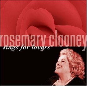 CLOONEY, ROSEMARY - SINGS FOR LOVERS