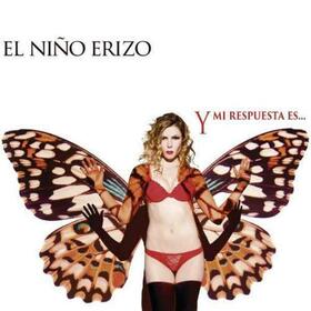 NIÑO ERIZO - Y MI RESPUESTA ES...