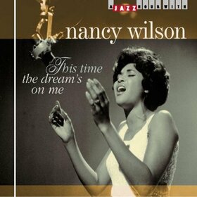 WILSON, NANCY - THIS TIME THE DREAM'S ON