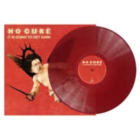 NO CURE - IT IS GOING TO GET DARK -LTD RED-