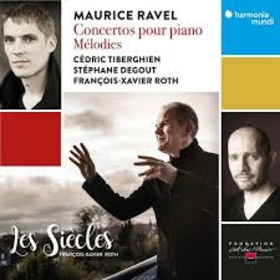 LES SIECLES - RAVEL: CONCERTOS POUR PIANO MELODIES