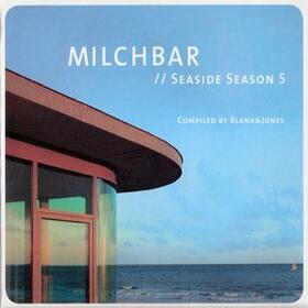 BLANK & JONES - MILCHBAR SEASIDE SEASON 5