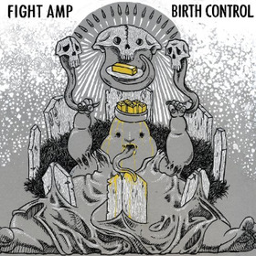 FIGHT AMP - BIRTH CONTROL